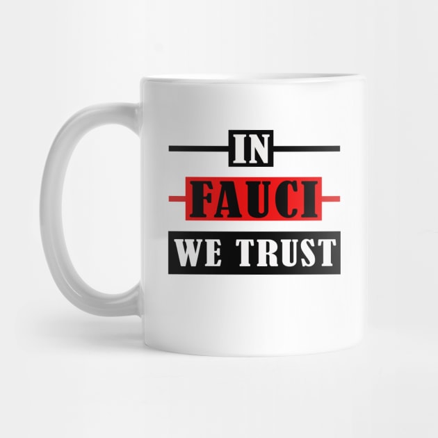 in fauci we trust by Elegance14